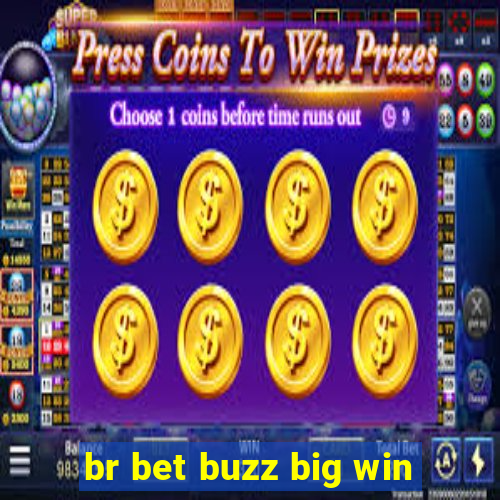 br bet buzz big win